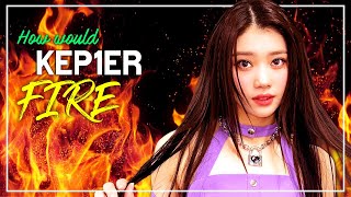 How Would KEP1ER Sing FIRE By EXID • Line Distribution [upl. by Onailerua]