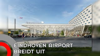 Eindhoven Airport start dit jaar met uitbreiding terminal [upl. by Aciria]