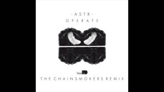 ASTR  Operate The Chainsmokers Remix [upl. by Aiam]