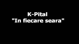 KPital  In fiecare seara [upl. by Leesa244]