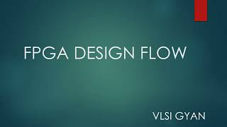 fpga design flow [upl. by Ellasal]