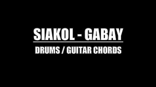 Siakol  Gabay Drum Tracks Lyrics Chords [upl. by Adnola]