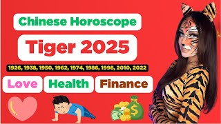 Tiger Chinese Horoscope 2025 about love health and finance is extremely accurate  Century Code [upl. by Simeon]