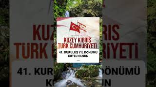 KIBRIS TÜRK CUMHURİYETİMİZİN KURULUŞ YIL DÖNÜMÜ KUTLU OLSUN [upl. by Emarej]