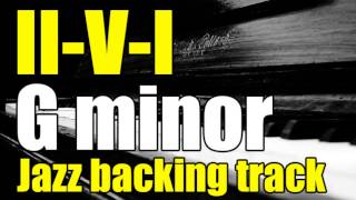 II V I progression in G minor  Jazz Backing Track  120 Bpm [upl. by Anhsirk942]