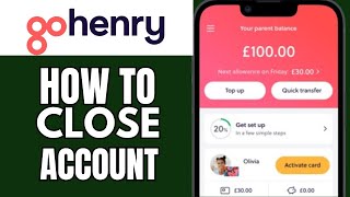 How To Close Gohenry Account [upl. by Catima]