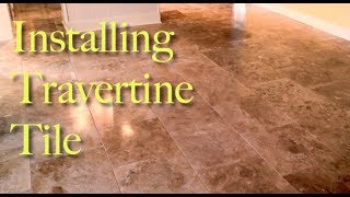 Installing Beautiful 18x18 Travertine Tile OffsetBrick Pattern [upl. by Bultman]