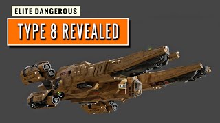 Elite Dangerous TYPE 8 REVEAL  New Ship First Details [upl. by Ahseinet]