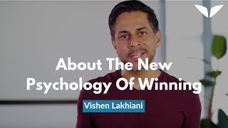 Everything You Wanted To Know About The New Psychology Of Winning  Vishen Lakhiani [upl. by Sirraf]