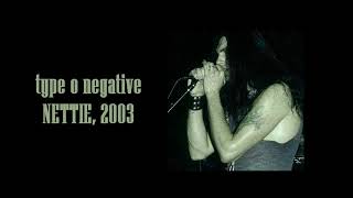 type o negative  nettie slowed amp reverb [upl. by Olzsal]