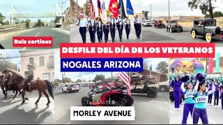 CALLE RUIZ CORTINES Y DESFILE DEL DIA DE LOS VETERANOS EN NOGALES ARIZONA [upl. by Amirak719]