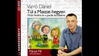 Varró Dániel Túl a Maszathegyen  hangoskönyv [upl. by Neerbas]