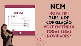 NCM  NOVA TIPI  TABELA DE CORRELAÇÃO [upl. by Thursby]