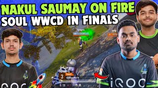 iQOOSoul Aggressive WWCD in Finals 😳 SouL Nakul amp Saumay on Fire 🔥 Manya Reflex 🥵 Team SouL 🚀 [upl. by Pollux]