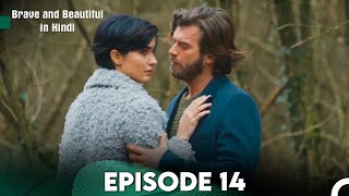 Brave and Beautiful in Hindi  Episode 14 Hindi Dubbed FULL HD [upl. by Limann]