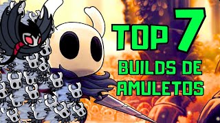 Top 7 BUILDS de AMULETOS en HOLLOW KNIGHT [upl. by Iredale444]