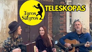 TYROS SATYROS – Teleskopas [upl. by Dobb267]