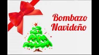 Bombazo Navideño [upl. by Aramoy]