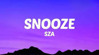 SZA  Snooze Lyrics [upl. by Greenlee]