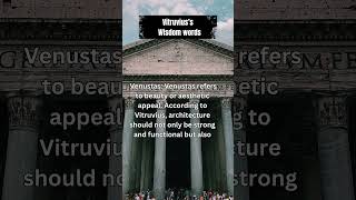 The Vitruvian Triad Principles of Enduring Architecture MrNonstopWisdom wisdomwords shorts [upl. by Gorges]