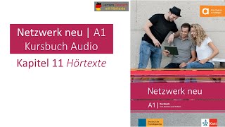 Netzwerk neu A1 Kursbuch Audio Kapitel 11 Hörtexte [upl. by Neisa539]