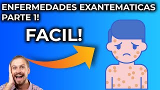 ENFERMEDADES EXANTEMATICAS FACIL Y RAPIDO PARTE 1 [upl. by Ary174]