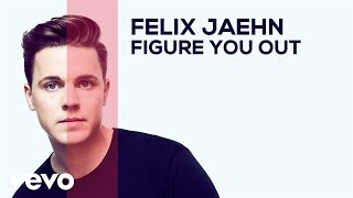 Felix Jaehn  Figure You Out Audio [upl. by Ahselat373]