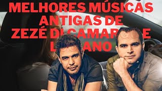 Melhores músicas antigas de Zezé Di Camargo e Luciano [upl. by Enaujed]