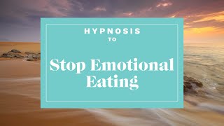 Stop Emotional Eating Hypnosis for Weight Loss [upl. by Reivaj]