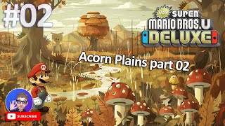 Acorn Plains part 02 🌰🌰  New Super Mario Bros U Deluxe Pt02 [upl. by Jacquie]