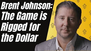 Brent Johnson The Game is Rigged for the Dollar [upl. by Nnahaid]