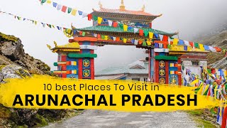 10 Best places to Visit in Arunachal pradesh  Arunachal pradesh Tourist places  Tourist Junction [upl. by Hun]