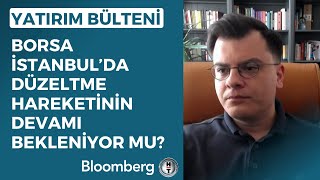 Yatırım Bülteni  Borsa İstanbulda Düzeltme Hareketinin Devamı Bekleniyor Mu  20 Eylül 2023 [upl. by Maurilia964]