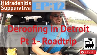 Hidradenitis Suppurativa Ep12  Deroofing in Detroit part 1 [upl. by Emanuel]