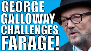 George Galloway Challenges Nigel Farage [upl. by Alios]