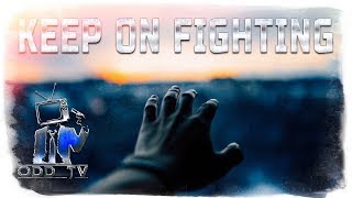 ODD TV  Keep on Fighting Truth Music ▶️️ [upl. by Ecinej]