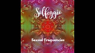 Solfeggio Sexual Frequencies 396hz Intimacy [upl. by Yhtrod648]