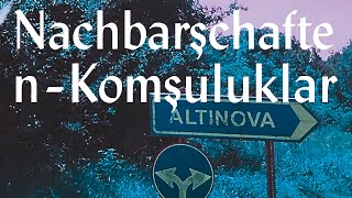 Nachbarșchaften – Komșuluklar  Ein transkulturelles Festival Vol 3 [upl. by Kern32]