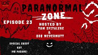 Paranormal Zone Episode 23 Hosted By Tom Spitalere amp Bob Mcdermott [upl. by Ellga]