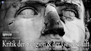 Kritik der Religion amp der Gesellschaft  Ein Vortrag von Leo Elser 2011 [upl. by Peckham]