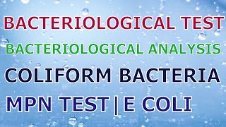 BACTERIOLOGICAL TEST  MPN TEST E COLI  COLIFORM BACTERIA  MICROBIOLOGY BACTERIOLOGICAL ANALYSIS [upl. by Serene]