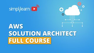 AWS Solution Architect Training 2021  AWS Solution Architect Full Course  Simplilearn [upl. by Fritze]