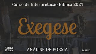 Exegese 2021  Aula 14  ANÁLISE DE POESIA E SABEDORIA [upl. by Appleton30]