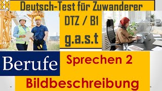 GAST  DTZ  B1  Sprechen 2  Bildbeschreibung  Berufe dtz Bildbeschreibung B1 [upl. by Adelaja]