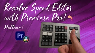 Using Resolve Speed Editor with Premiere Multicam [upl. by Michail]