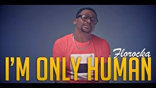 Florocka  Im Only Human Official Video [upl. by Mulvihill173]