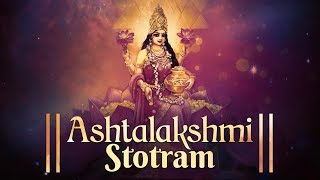 ASHTALAKSHMI STOTRAM  SACRED CHANTS OF MAHALAKSHMI  LAKSHMI DEVI STOTRAM  VARALAKSHMI DEVI SONG [upl. by Yrrok]