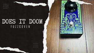 Does it Doom Fuzzcoven Demo [upl. by Aleras276]