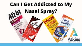 Is My Nasal Spray Addicting 【Nasal Decongestant Sprays】 [upl. by Lesak]