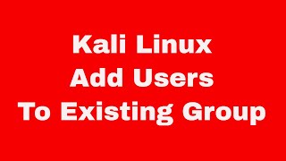 Kali Linux Quick Start Guide  add users to existing group [upl. by Aniuqal]